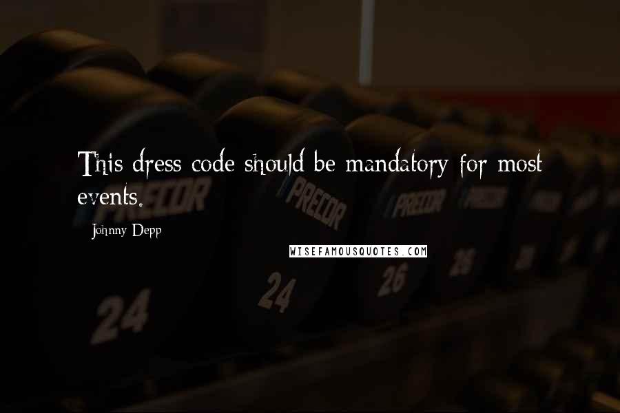 Johnny Depp Quotes: This dress code should be mandatory for most events.