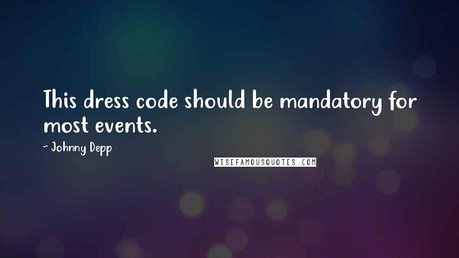 Johnny Depp Quotes: This dress code should be mandatory for most events.