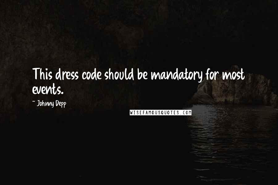 Johnny Depp Quotes: This dress code should be mandatory for most events.