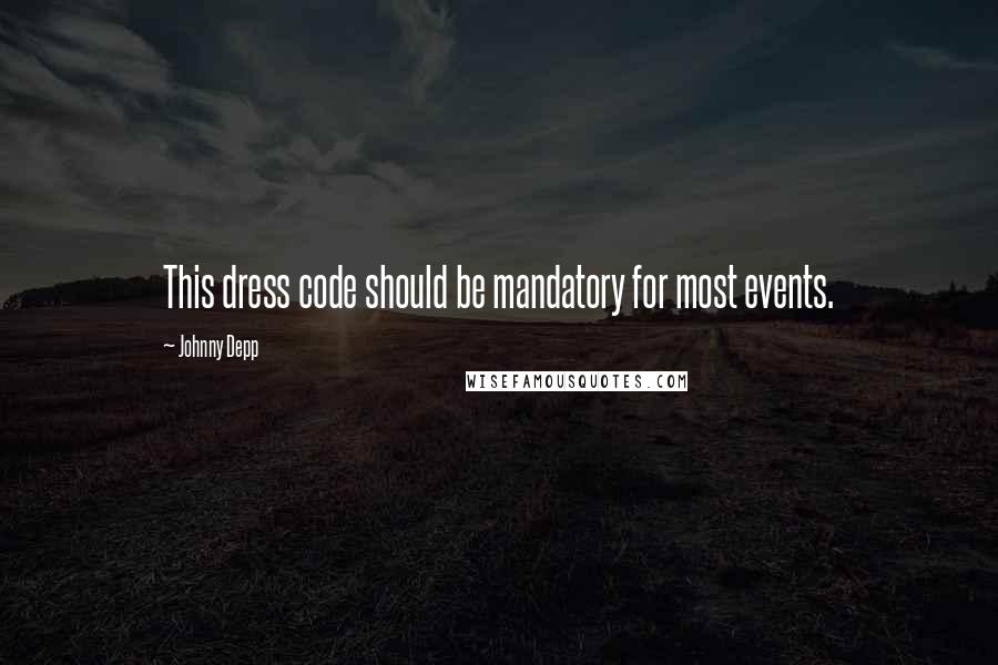 Johnny Depp Quotes: This dress code should be mandatory for most events.