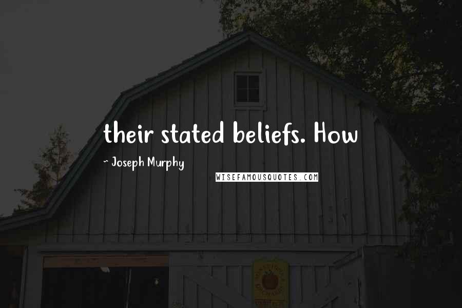Joseph Murphy Quotes: their stated beliefs. How