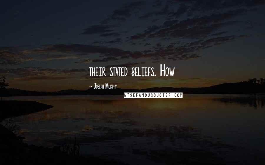 Joseph Murphy Quotes: their stated beliefs. How