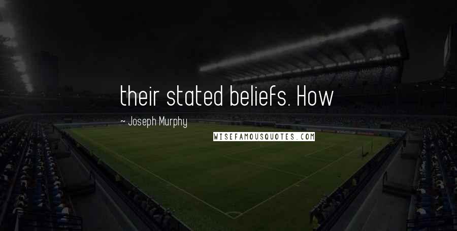 Joseph Murphy Quotes: their stated beliefs. How