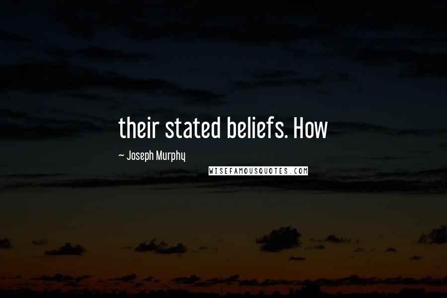 Joseph Murphy Quotes: their stated beliefs. How