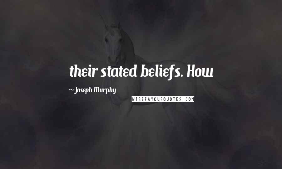 Joseph Murphy Quotes: their stated beliefs. How