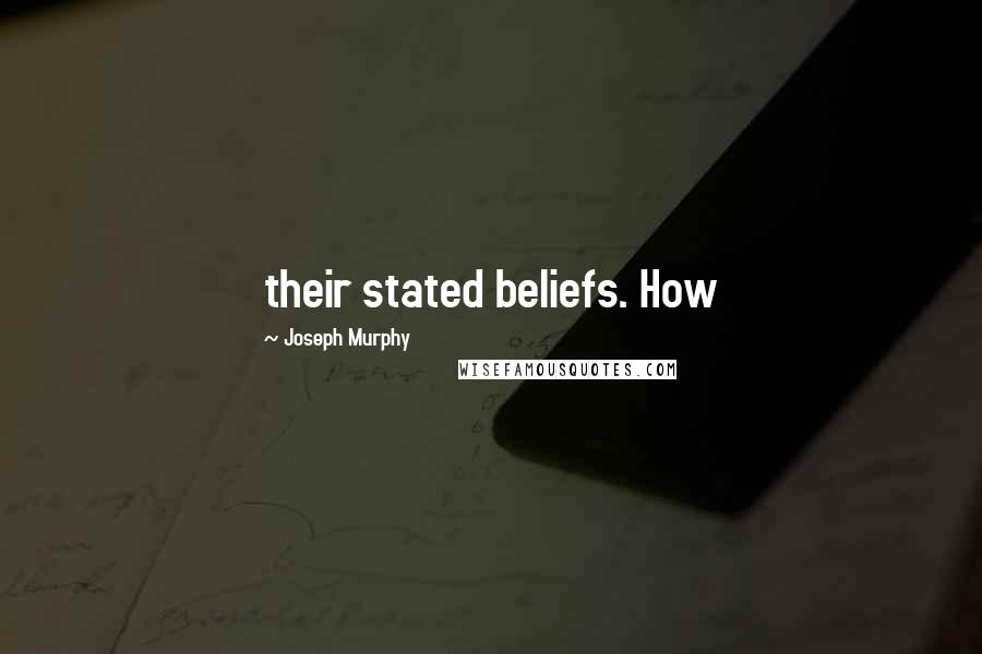 Joseph Murphy Quotes: their stated beliefs. How