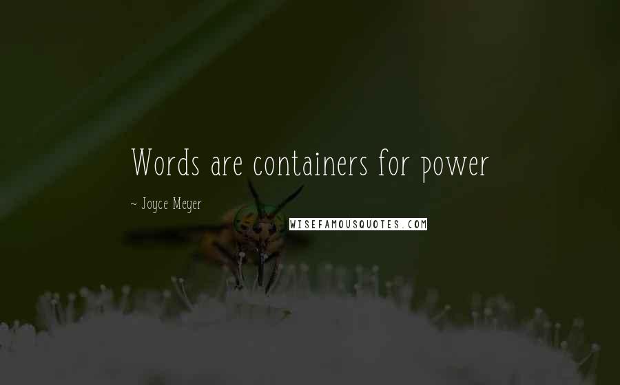 Joyce Meyer Quotes: Words are containers for power