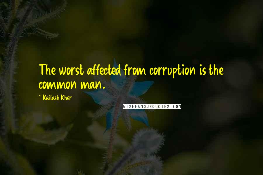 Kailash Kher Quotes: The worst affected from corruption is the common man.