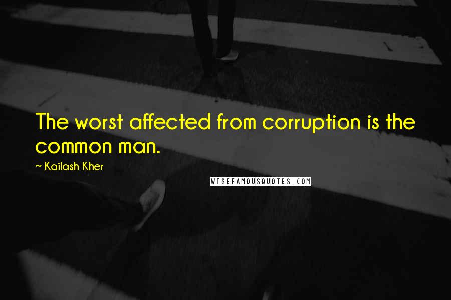 Kailash Kher Quotes: The worst affected from corruption is the common man.