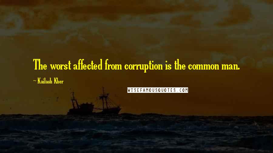 Kailash Kher Quotes: The worst affected from corruption is the common man.