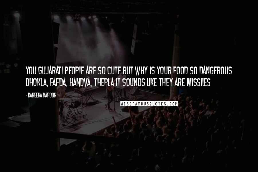 Kareena Kapoor Quotes: You Gujarati people are so cute but why is your food so dangerous dhokla, fafda, handva, thepla it sounds like they are missiles