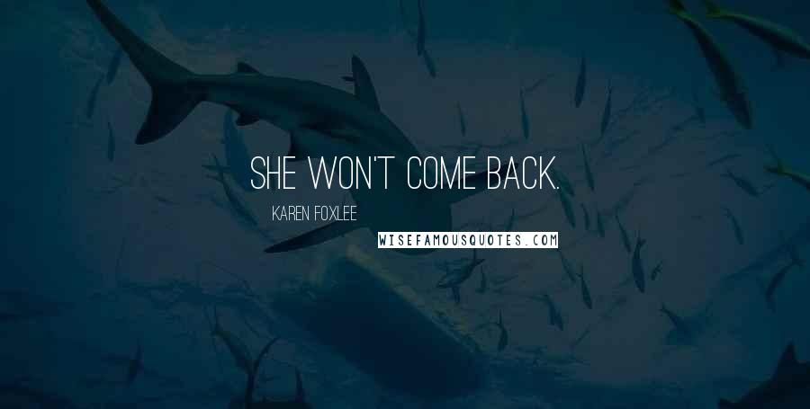 Karen Foxlee Quotes: She won't come back.