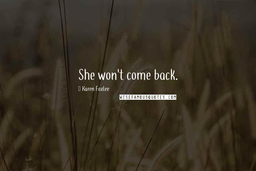 Karen Foxlee Quotes: She won't come back.