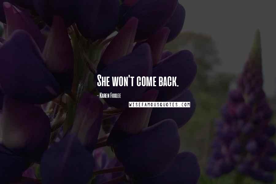 Karen Foxlee Quotes: She won't come back.