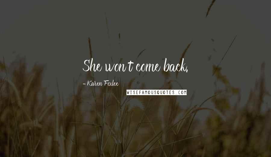 Karen Foxlee Quotes: She won't come back.