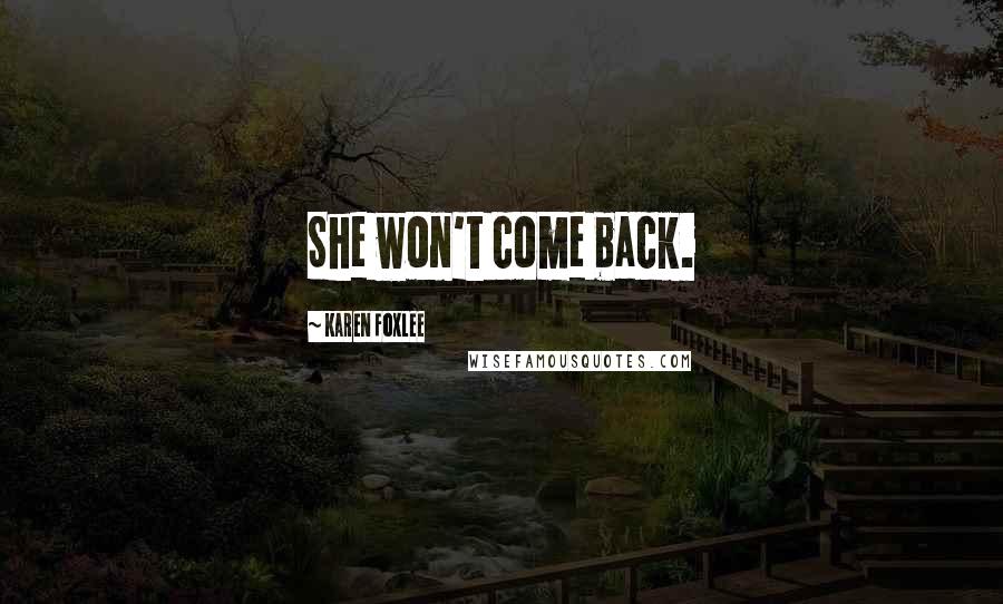 Karen Foxlee Quotes: She won't come back.