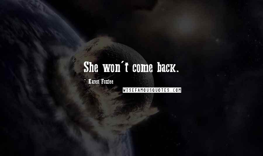 Karen Foxlee Quotes: She won't come back.