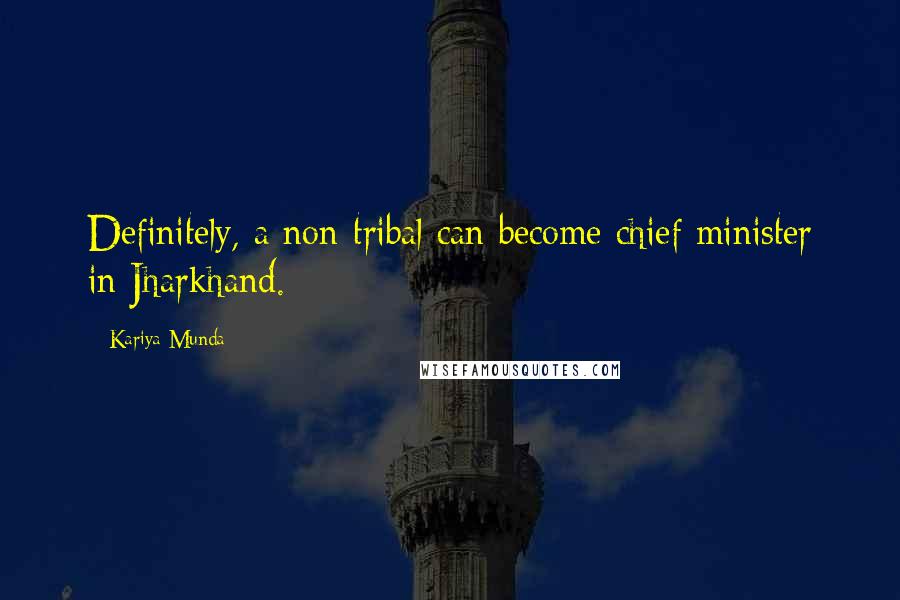 Kariya Munda Quotes: Definitely, a non-tribal can become chief minister in Jharkhand.