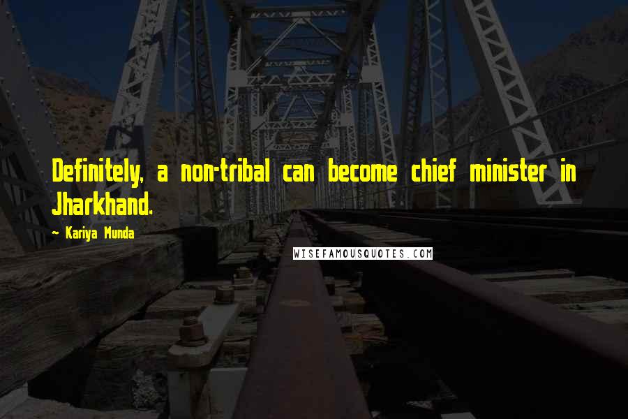 Kariya Munda Quotes: Definitely, a non-tribal can become chief minister in Jharkhand.