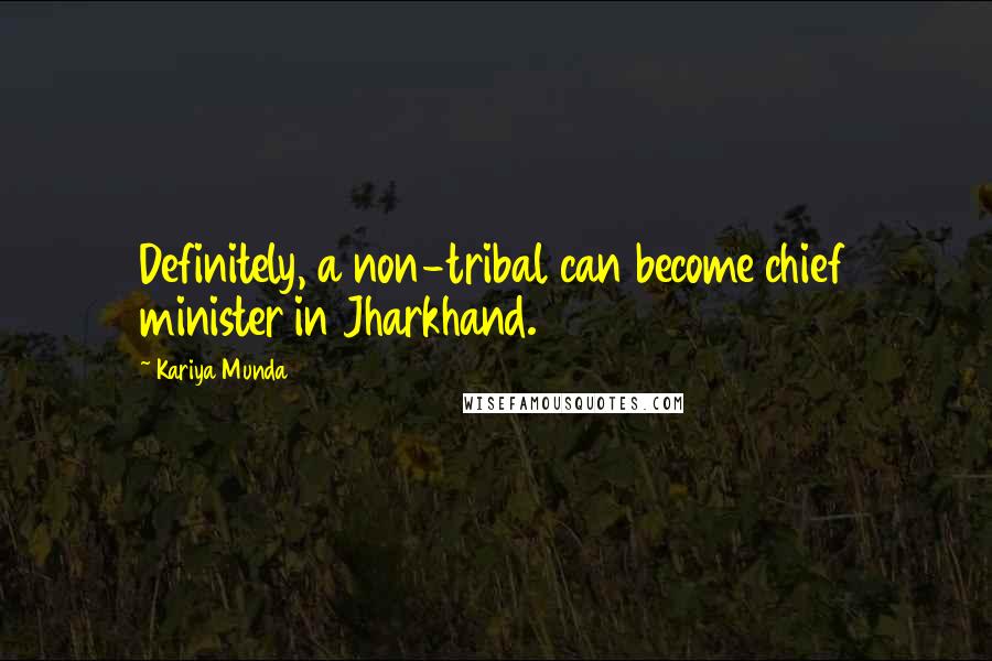 Kariya Munda Quotes: Definitely, a non-tribal can become chief minister in Jharkhand.