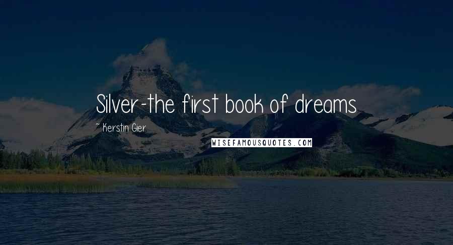 Kerstin Gier Quotes: Silver-the first book of dreams