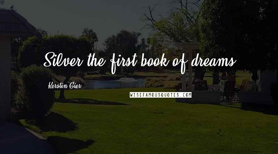 Kerstin Gier Quotes: Silver-the first book of dreams