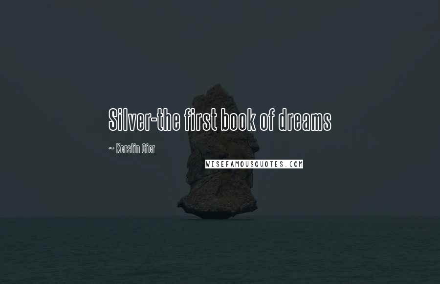 Kerstin Gier Quotes: Silver-the first book of dreams