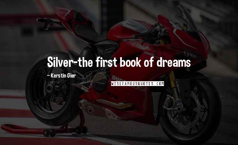 Kerstin Gier Quotes: Silver-the first book of dreams