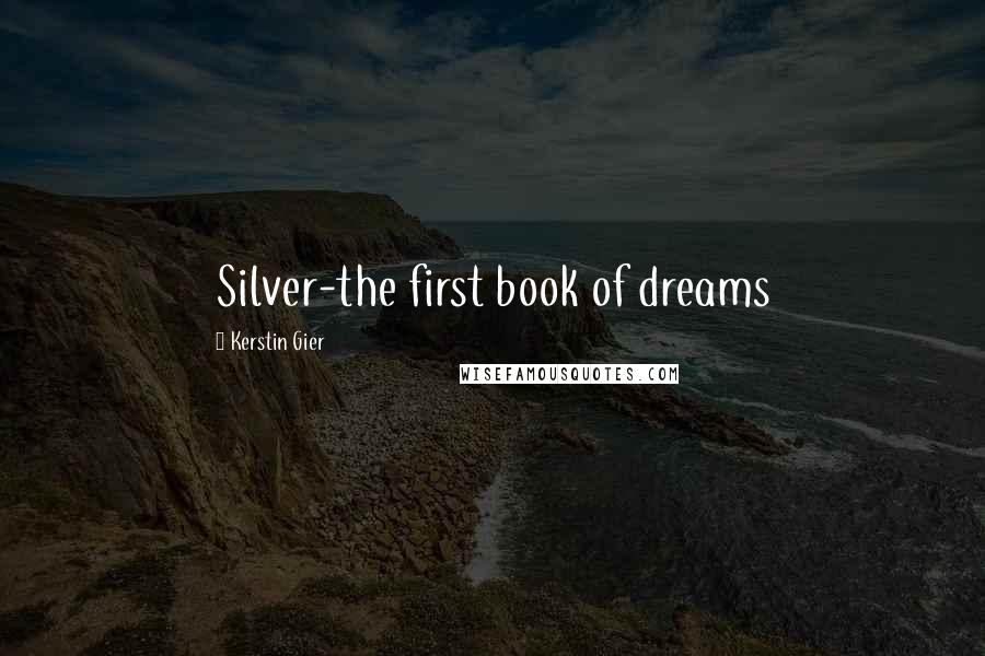 Kerstin Gier Quotes: Silver-the first book of dreams