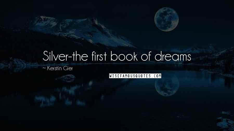 Kerstin Gier Quotes: Silver-the first book of dreams