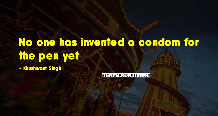 Khushwant Singh Quotes: No one has invented a condom for the pen yet