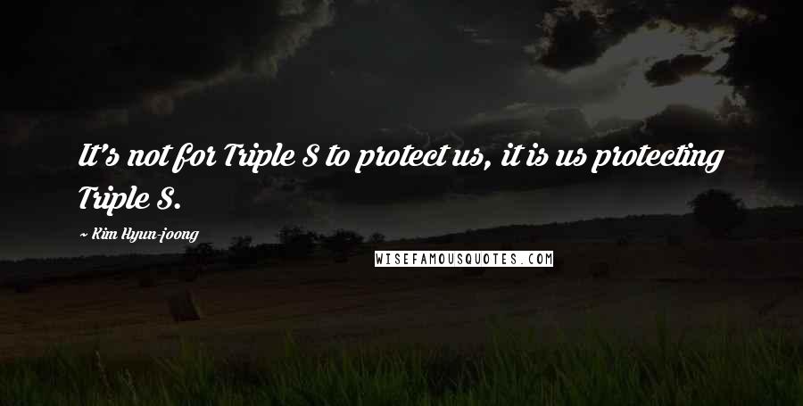 Kim Hyun-joong Quotes: It's not for Triple S to protect us, it is us protecting Triple S.