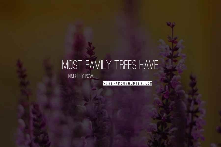 Kimberly Powell Quotes: Most family trees have