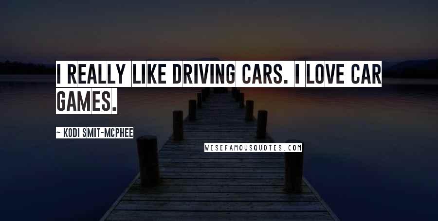 Kodi Smit-McPhee Quotes: I really like driving cars. I love car games.