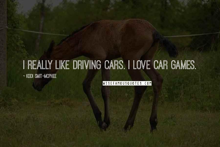 Kodi Smit-McPhee Quotes: I really like driving cars. I love car games.