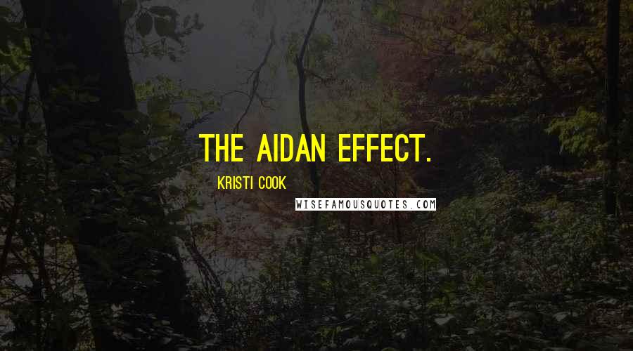 Kristi Cook Quotes: The Aidan Effect.