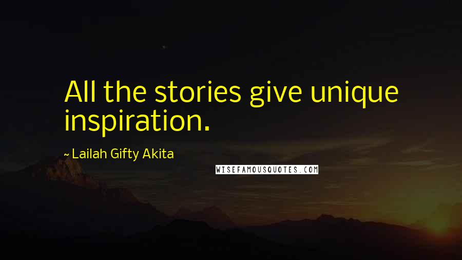 Lailah Gifty Akita Quotes: All the stories give unique inspiration.