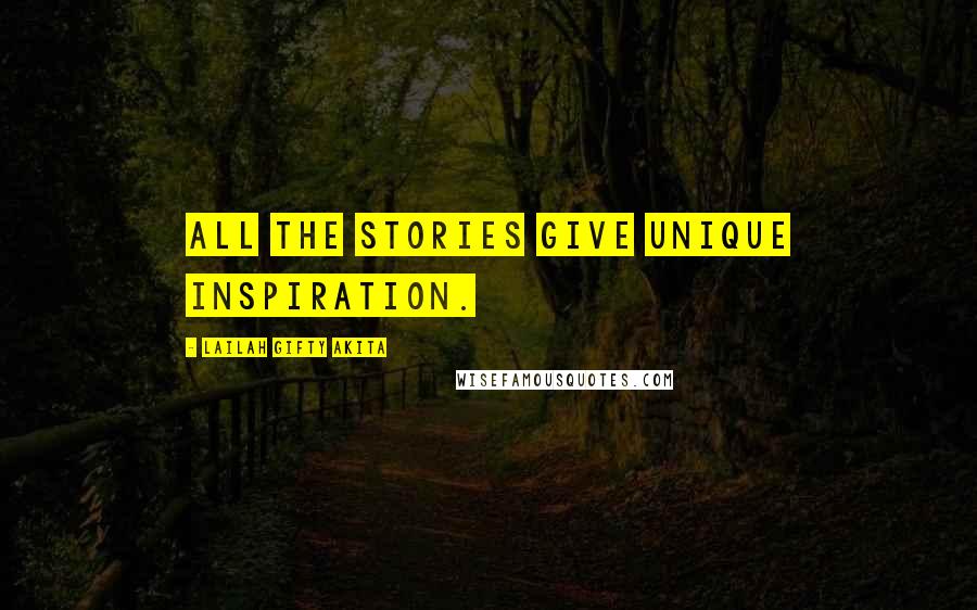 Lailah Gifty Akita Quotes: All the stories give unique inspiration.