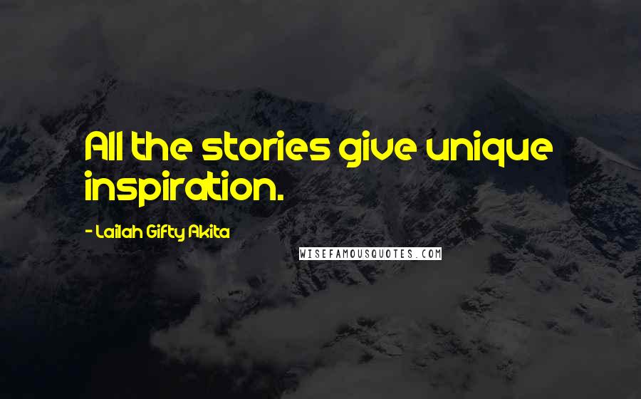 Lailah Gifty Akita Quotes: All the stories give unique inspiration.