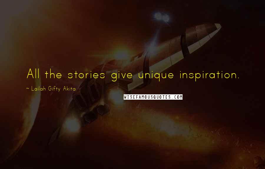 Lailah Gifty Akita Quotes: All the stories give unique inspiration.