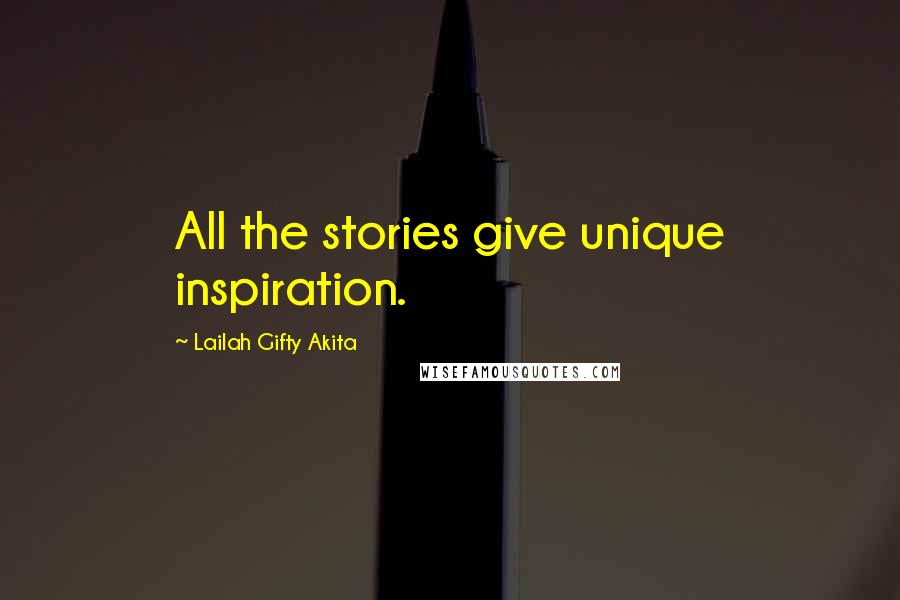 Lailah Gifty Akita Quotes: All the stories give unique inspiration.