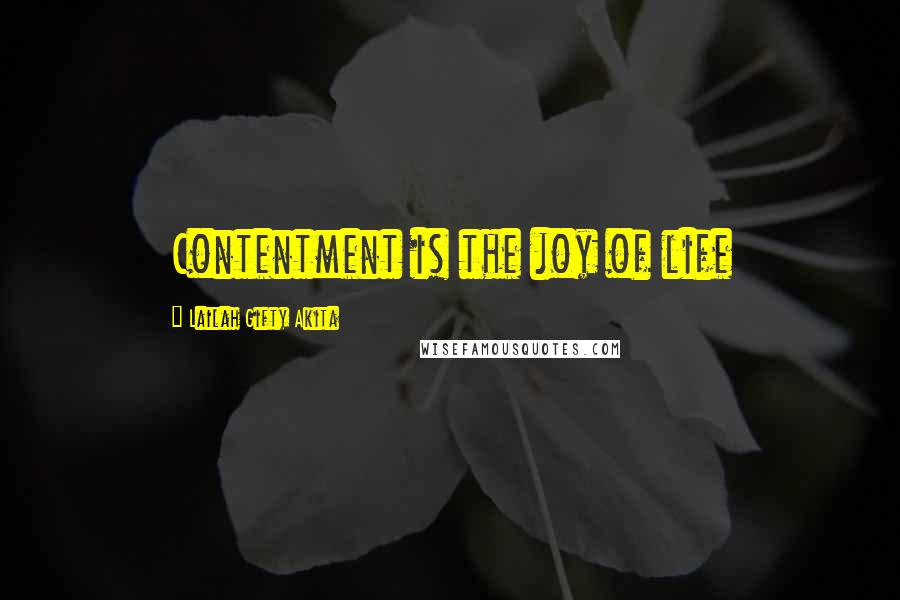 Lailah Gifty Akita Quotes: Contentment is the joy of life