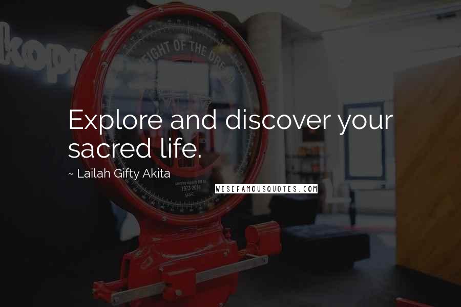 Lailah Gifty Akita Quotes: Explore and discover your sacred life.