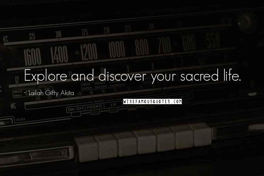 Lailah Gifty Akita Quotes: Explore and discover your sacred life.