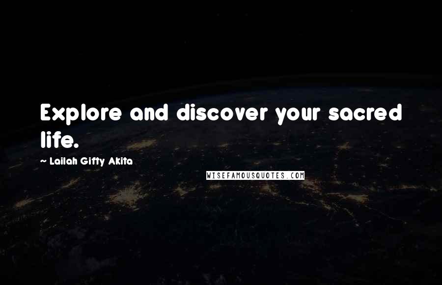 Lailah Gifty Akita Quotes: Explore and discover your sacred life.