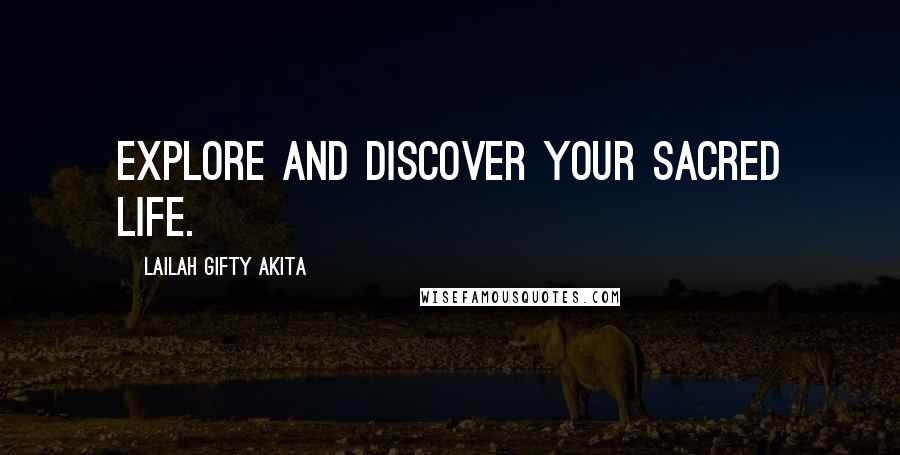 Lailah Gifty Akita Quotes: Explore and discover your sacred life.