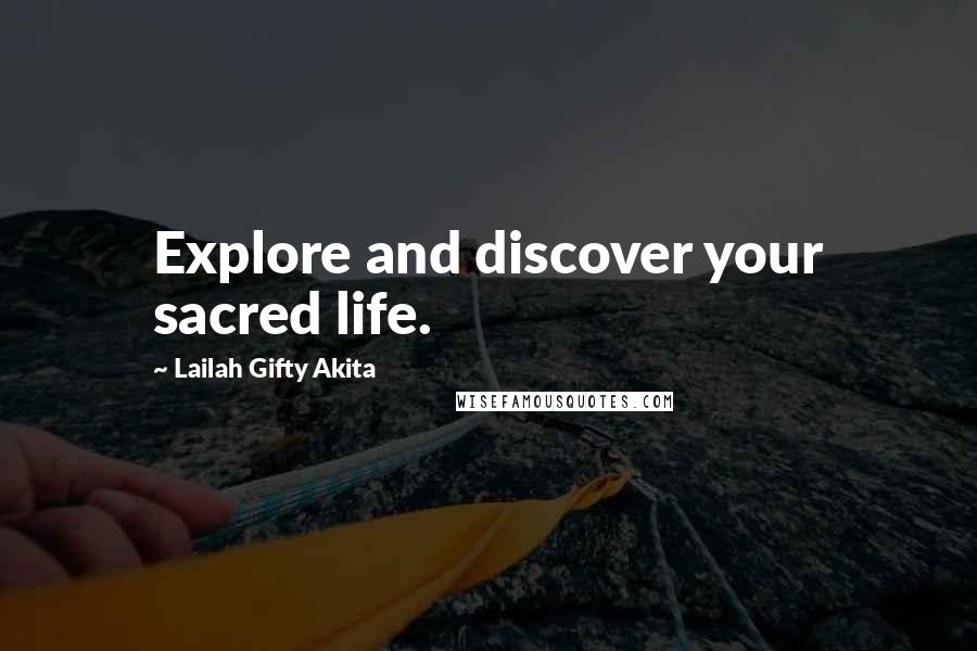 Lailah Gifty Akita Quotes: Explore and discover your sacred life.