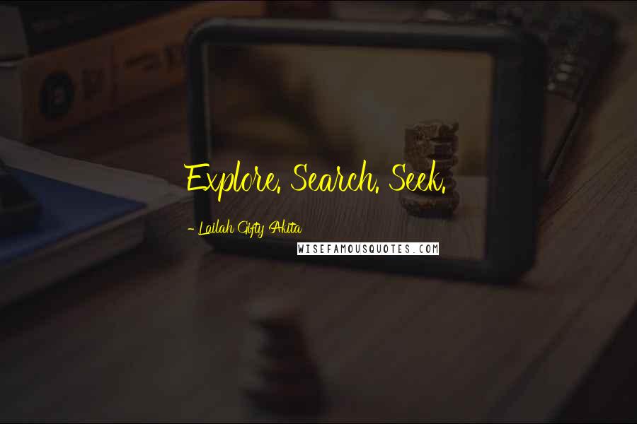 Lailah Gifty Akita Quotes: Explore. Search. Seek.