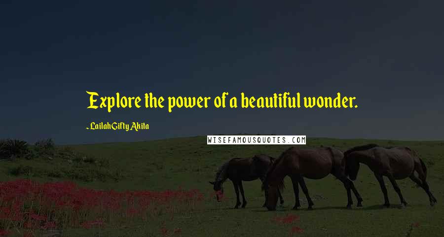 Lailah Gifty Akita Quotes: Explore the power of a beautiful wonder.