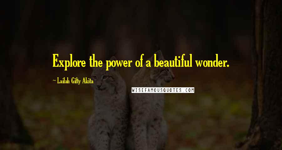 Lailah Gifty Akita Quotes: Explore the power of a beautiful wonder.